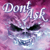 L'avatar di Don`t`Ask